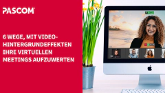 6 Wege, mit Video-Hintergrundeffekten Ihre virtuellen Meetings aufzuwerten