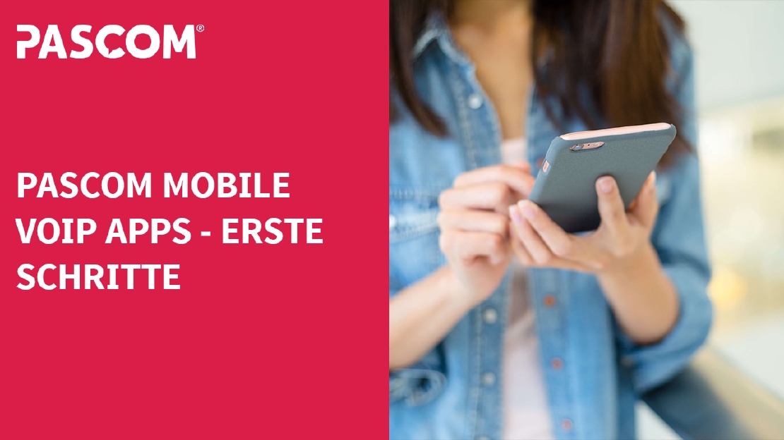 Erste Schritte mit der pascom Mobile App