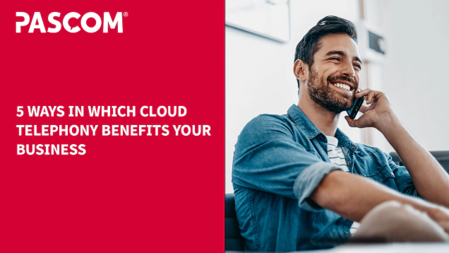 5 Cloud Telephony Business Benefits